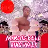 Marcus Bell - King Walk